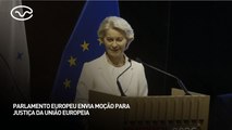 Parlamento europeu envia moção para justiça da União Europeia