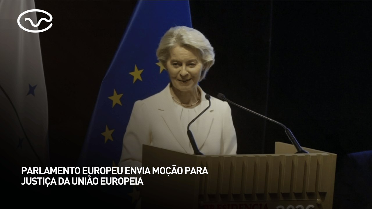 Parlamento europeu envia moção para justiça da União Europeia