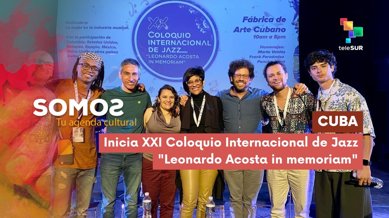SOMOS | Cuba | Inicia XXI Coloquio Internacional de Jazz "Leonardo Acosta in memoriam" 21-01-2026