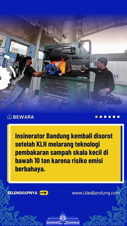 Insinerator Bandung Dilarang KLH, Nasib 15 Alat Sampah Ditentukan Uji Emisi Pemkot