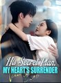 His Secret Plan My Hearts Surrender - Drama