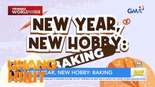 New Year, New Hobby: Baking | Unang Hirit