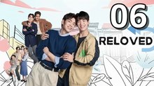 Reloved Episode 6 (2026) - FULL HD [Eng Sub]