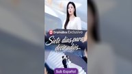 [Sub Español] Siete días para decir adiós - Serie Completa - Melodrama Romántico MEGA SHORT DRAMA