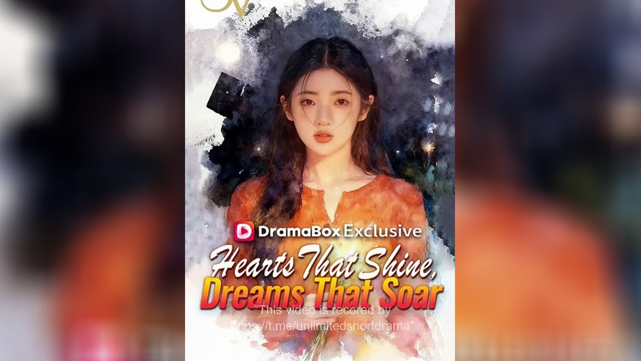 Hearts That Shine, Dreams That Soar - Full Movie [Eng Sub] - Inspirational Romance MEGA SHORT DRAMA
