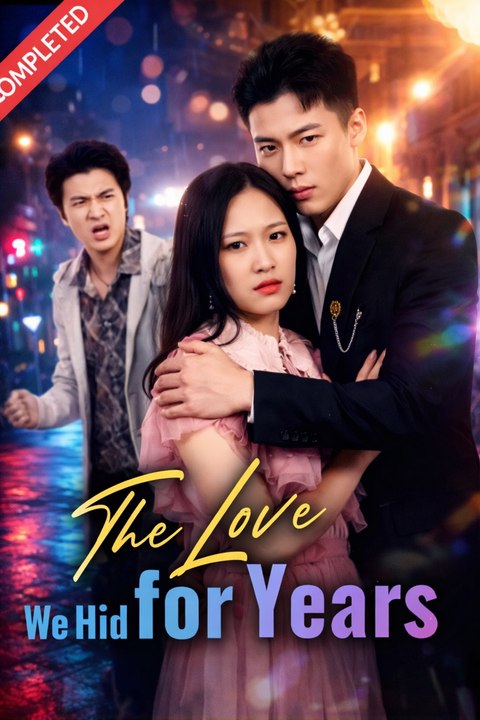 The Love We Hid for Years Drama Movies English Sub