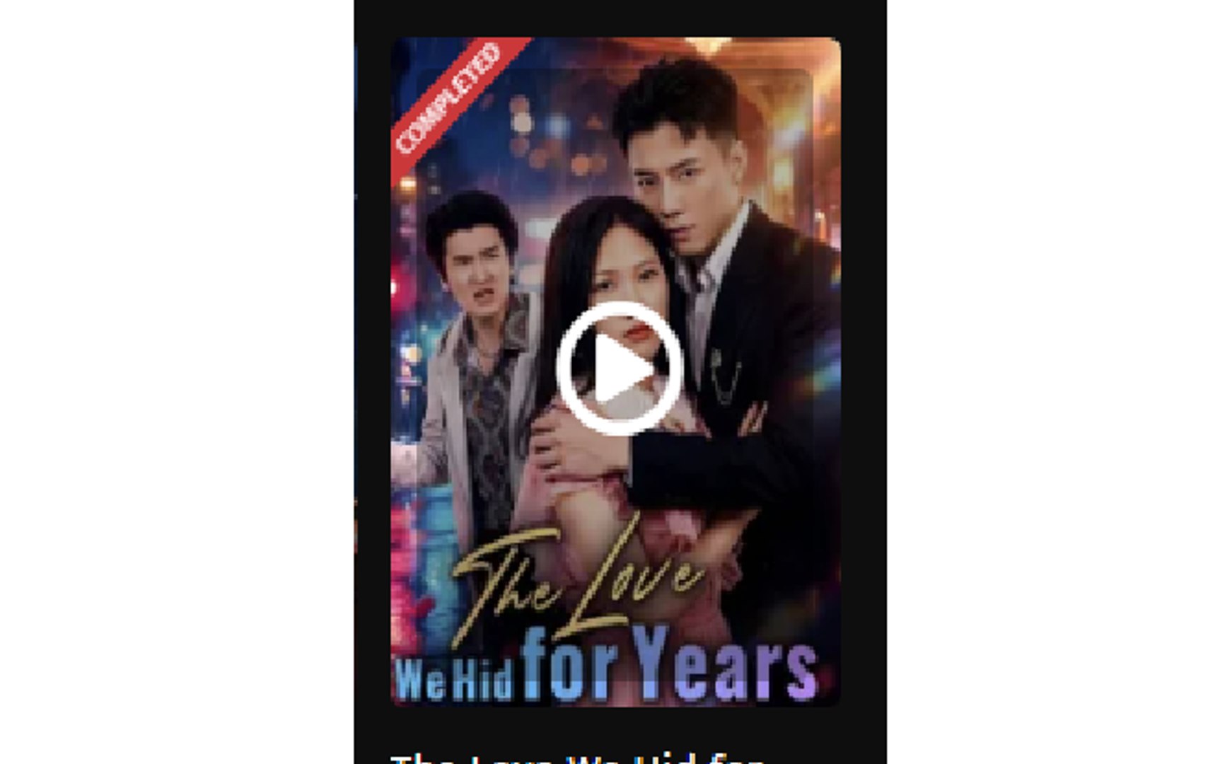⁣The Love We Hid for Years - Full Movies English Sub