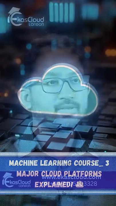 Machine Learning Course_ 3 Major Cloud Platforms Explained! ☁️  _ Ekascloud (1)