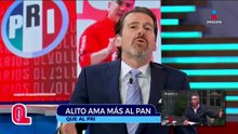 ¿Alito Moreno ama más al PAN que al PRI? | Qué Importa