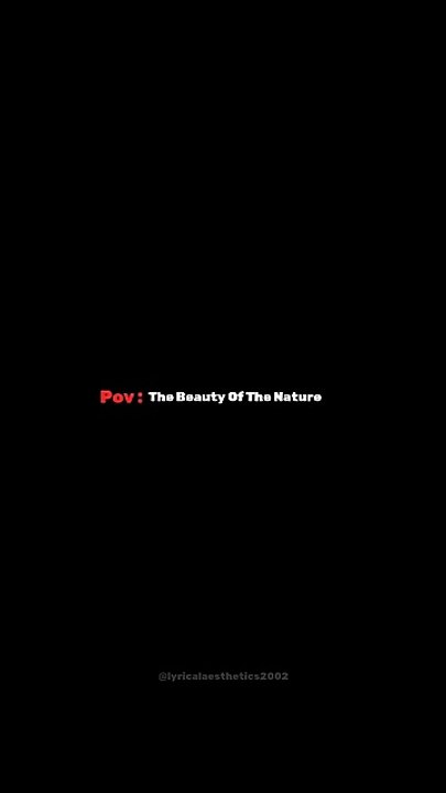 POV _ The Beauty Of The Nature ( Playdate Edit ) Aesthetic Video - Lyrical Aesthetics #shorts #edit