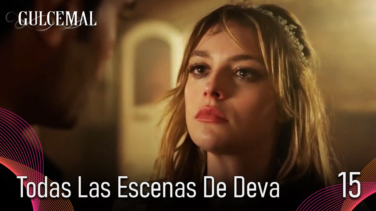 Todas Las Escenas De Deva 15 - Gulcemal