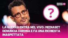 La guerra entra nel vivo Mediaset denuncia Corona e fa una richiesta inaspettata