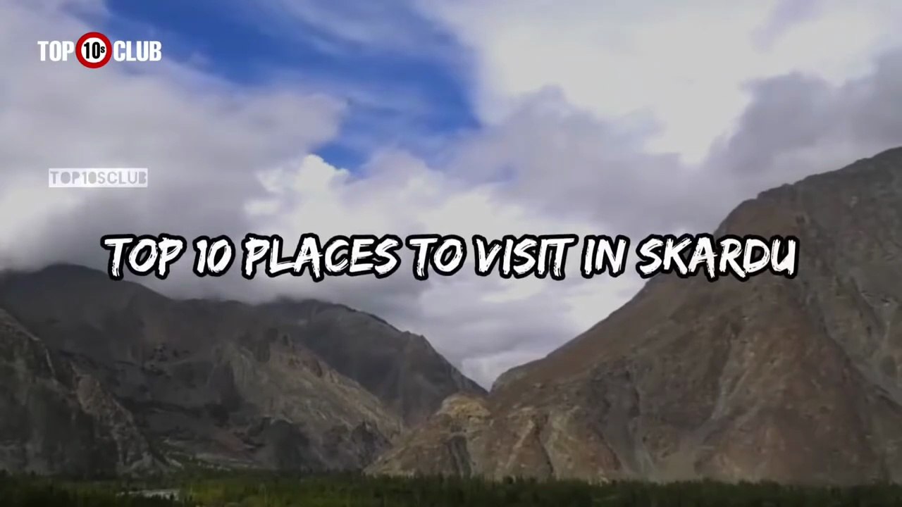 Top 10 Places To Visit In Skardu _ Beautiful Places Of Skardu _ GB - Top10sClub