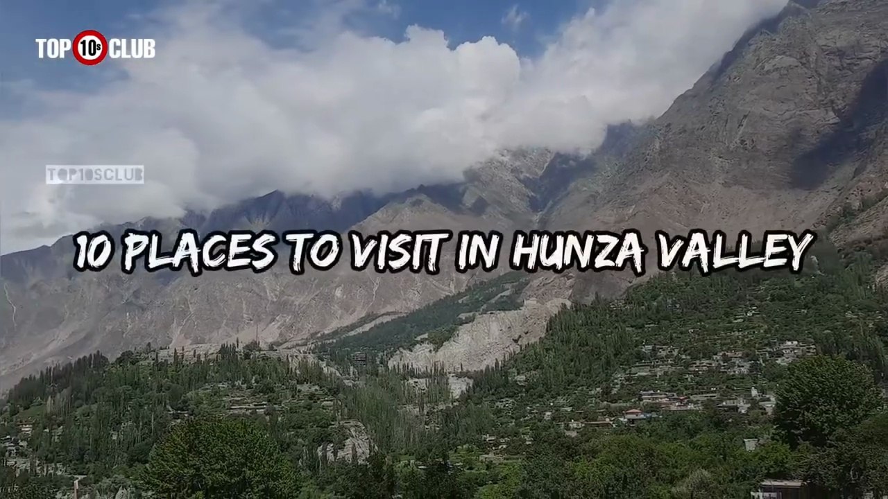 Top 10 Beautiful Places To Visit In Hunza Valley _ Tourist Spots In Hunza - Top10sClub