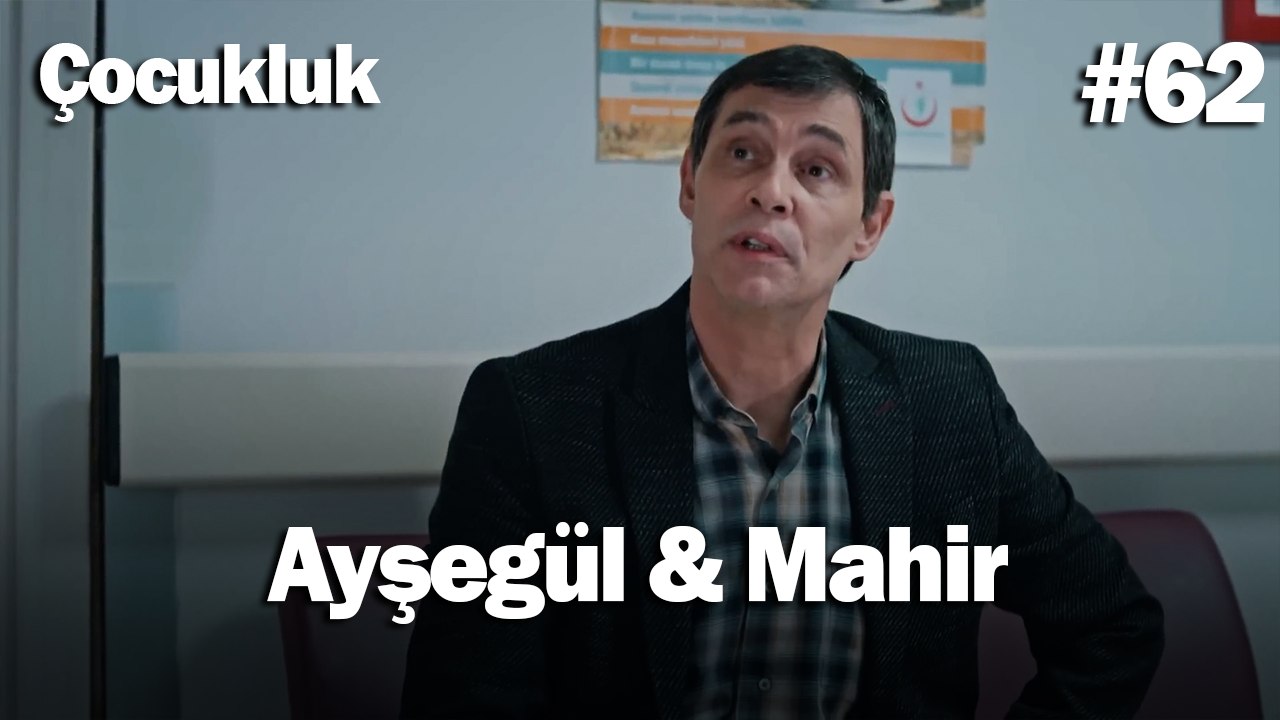 Ayşegül & Mahir #62 - Çocukluk