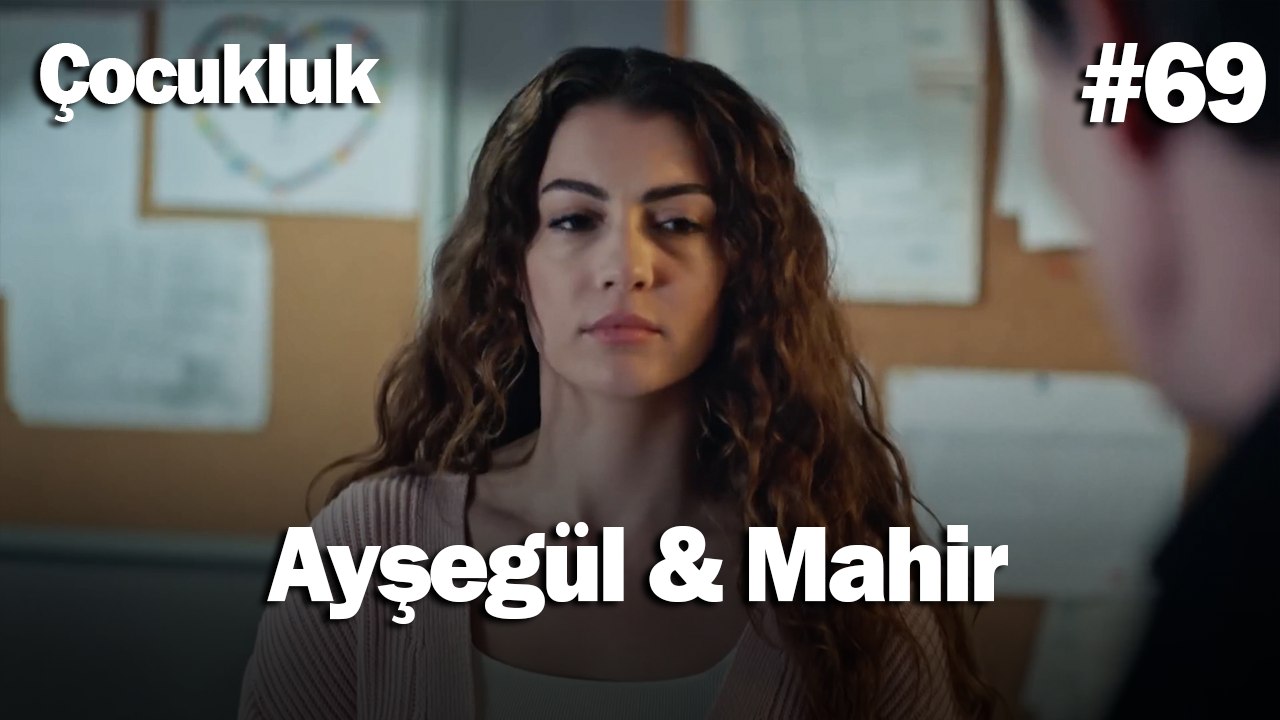 Ayşegül & Mahir #69 - Çocukluk
