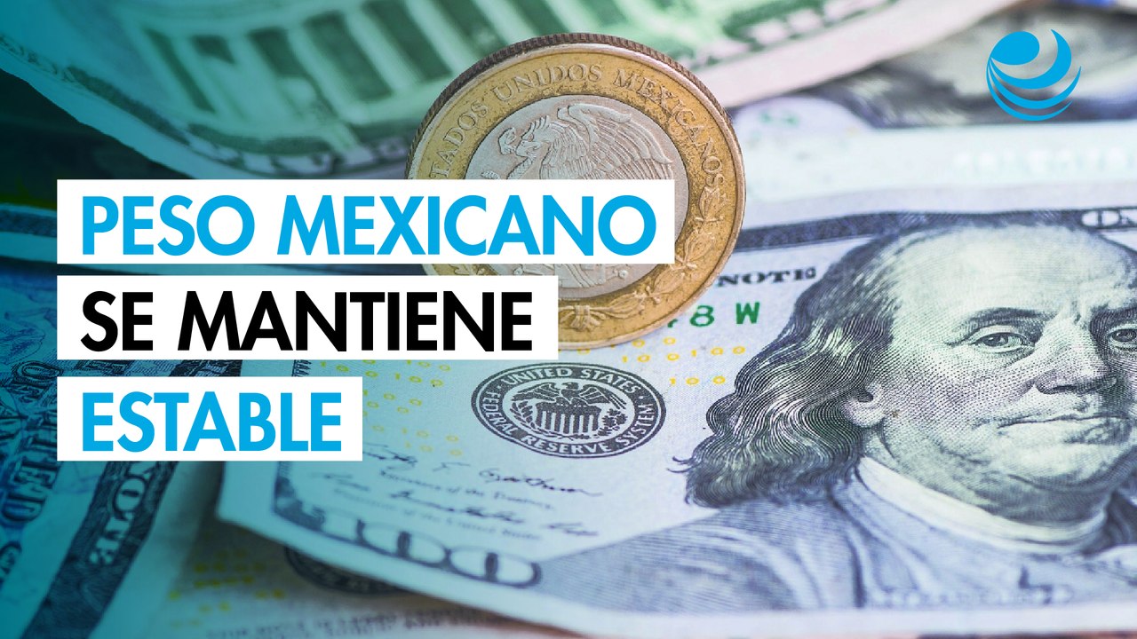 Peso mexicano cierra estable contra el dólar; consolida zona debajo de 17.50 unidades