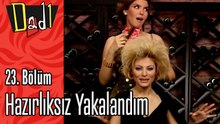 Hazırlıksız Yakalandım - Dadı 23. Bölüm Sahneleri