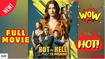 ❣️🍅💥 Rot in Hell, Dear Ex-Husband - FULL MOVIE