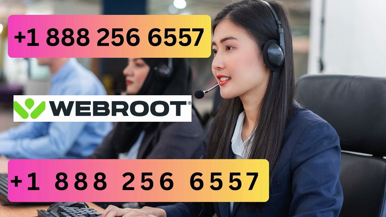 How do I contact webroot customer service Phone number +1 888 256 6557