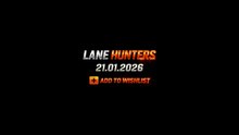 Lane Hunters Official Gameplay Release Date Trailer