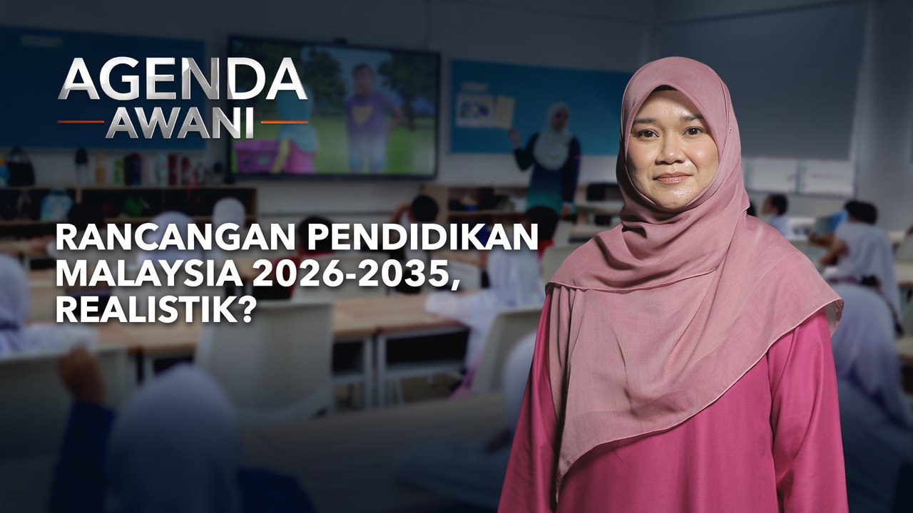 Agenda AWANI: Rancangan Pendidikan Malaysia 2026-2035, Realistik?