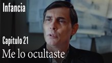 Me lo ocultaste- İnfancia Episodio 21
