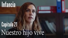 Nuestro hijo vive- İnfancia Episodio 21