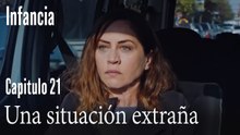 Una situación extraña- İnfancia Episodio 21