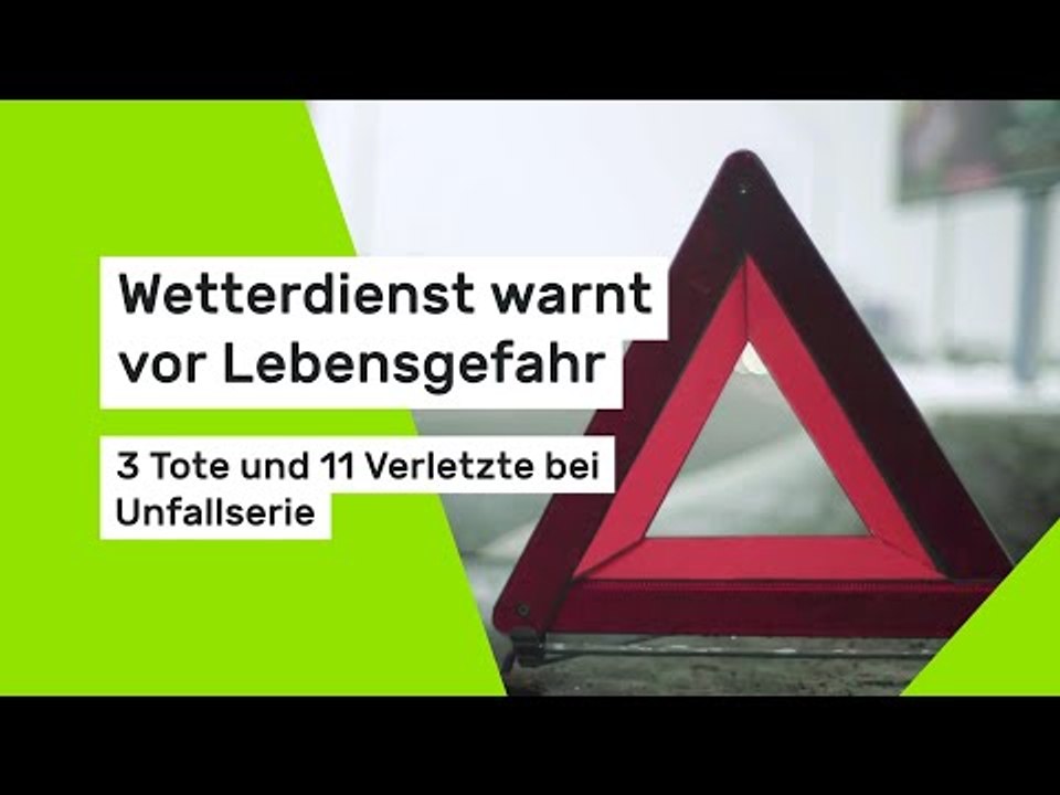 Glätte-Chaos: Wetterdienst warnt vor Lebensgefahr - 3 Tote und 11 Verletzte bei Unfallserie