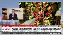 Acordo entre Mercosul e UE deve ser aplicado em março; Alan Ghani avalia