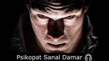 Psikopat Sanal Damar 🎧