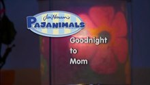 Pajanimals - Good Night Pajanimals - Goodnight to Mom Title Card (2009) (HD Version)