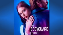 [Hot 2026🔥] The Bodyguard I Can't Escape FULL VERSION