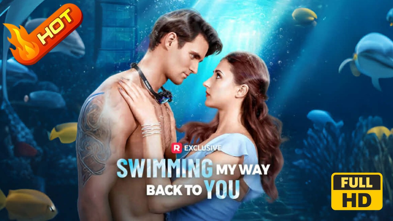 Swimming My Way Back to You | Full Movie HD - Romance Second Chance Modern Bittersweet First Love Heartfelt Love Triangle Romantic USA Bar Hospital Villa Contemporary All Ages Athlete Doctor/Surgeon Breakup Divorce Getting Back at Ex Misunderstanding