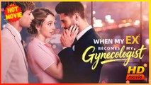 When My Ex Becomes My Gynecologist | Full Movie HD - Best Drama ShortFilms Hot Romance Love
