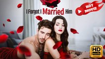 I Forgot I Married Him | Full Movie HD - Drama ShortFilms Hot