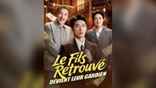 Le Fils Retrouvé Devient Leur Gardien Doublé ÉPisode Complet - Full