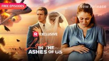 🔥Love in the Ashes of us - Full Movie🔥