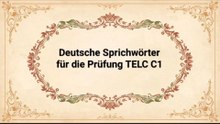 Deutsche Sprichwörter für die Prüfung TELC C1 lernen