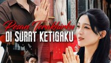 Pesan Terakhirku di Surat Ketigaku (Sulih Suara)