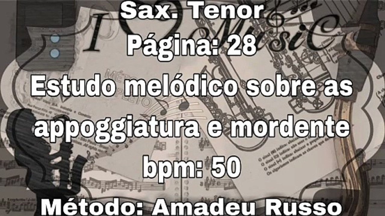 Página: 28 Estudo melódico sobre as appoggiatura e mordente - Sax. Tenor [50 bpm]