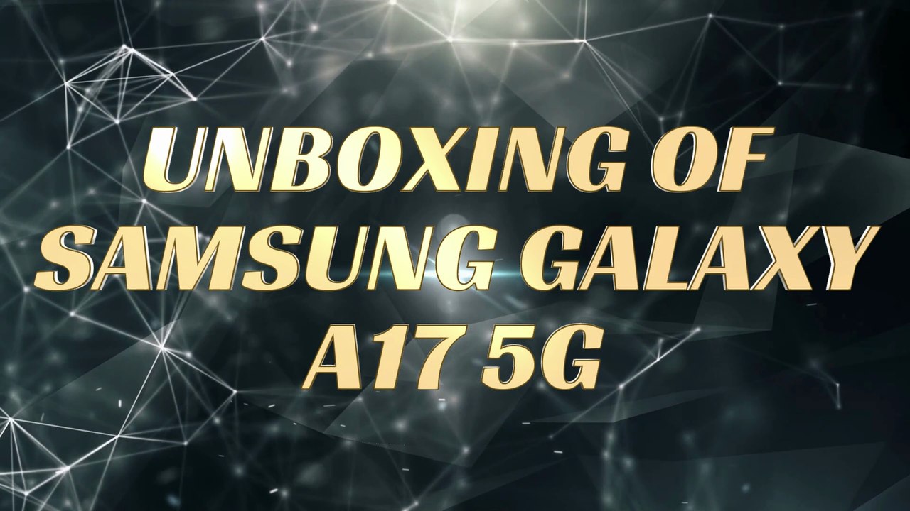 SAMSUNG A17 5G UNBOXING | SAMSUNG A17 FEATURES | SAMSUNG A17 HIDDEN FEATURES | SAMSUNG A17 REVIEW