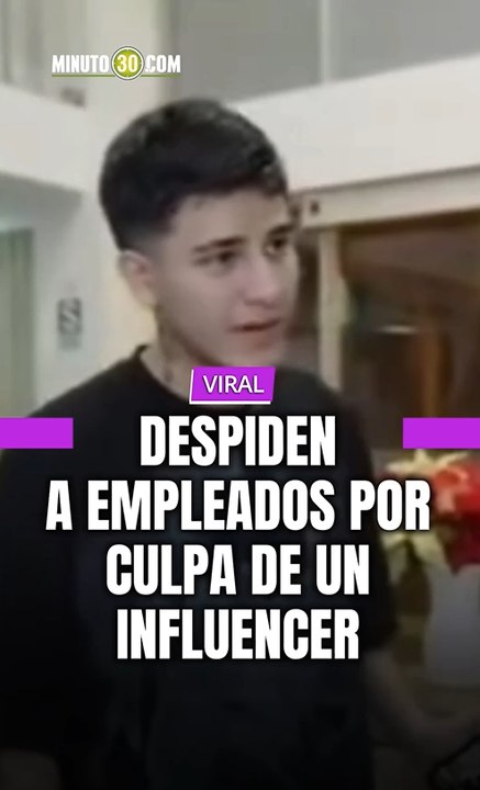 Despiden a empleados por culpa de un influencer