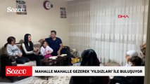 Mahalle mahalle gezerek ‘yıldızları’ ile buluşuyor