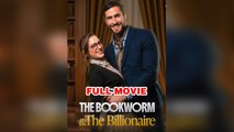 🔥The Bookworm and the Billionaire - FULLMOVIE 2026 #englishsub