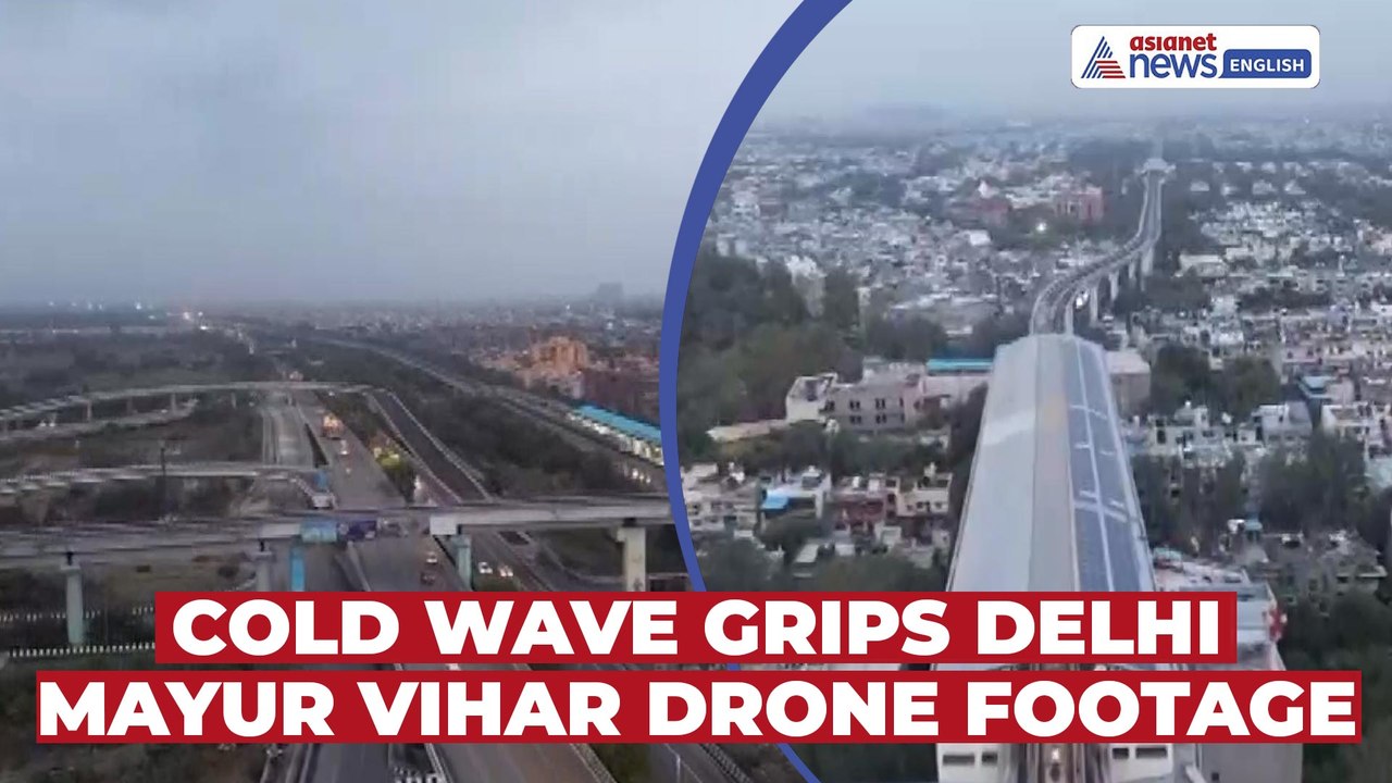 Delhi Weather Update: Cold Wave Sweeps National Capital | Drone Visuals