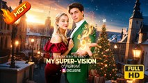 From Zero to Hero: My Super-Vision Husband | Full Movie HD - SweetRomance Love Drama ShortFilms Hot Romantic