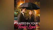Trapped In Your Toxic Love Isodes