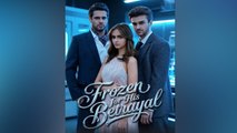 Frozen For His Betrayal - Full